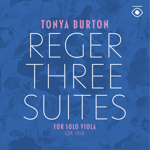 Reger: Three Suites for Solo Viola, Op. 131d